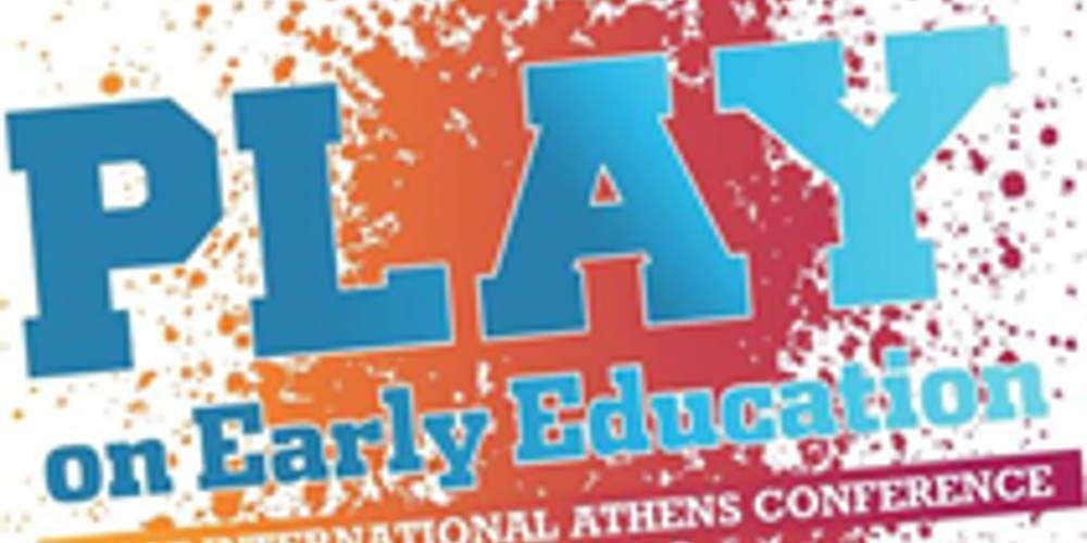 Ξεκίνησαν οι εγγραφές στο Play on Early Education-1st International Athens Conference